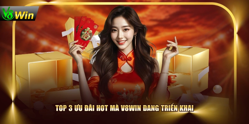Chương Trình Khuyến Mãi V8WIN Mới Nhất Cho Người Chơi 2 Chương Trình Khuyến Mãi V8WIN Mới Nhất Cho Người Chơi Top 3 ưu đãi hot mà V8WIN đang triển khai